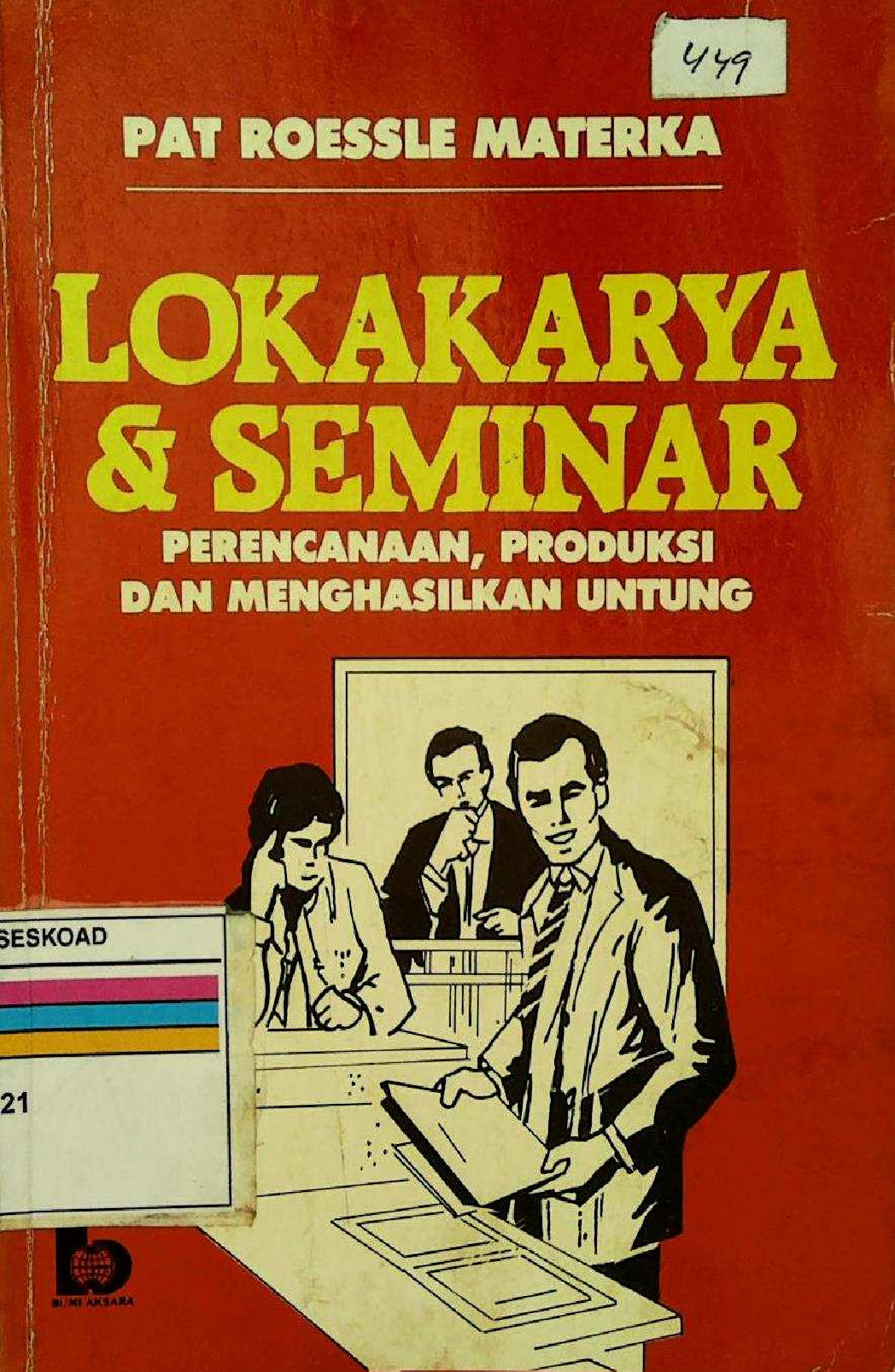 Lokakarya Dan Seminar Perencanaan, Produksi Dan Menghasilkan Untung